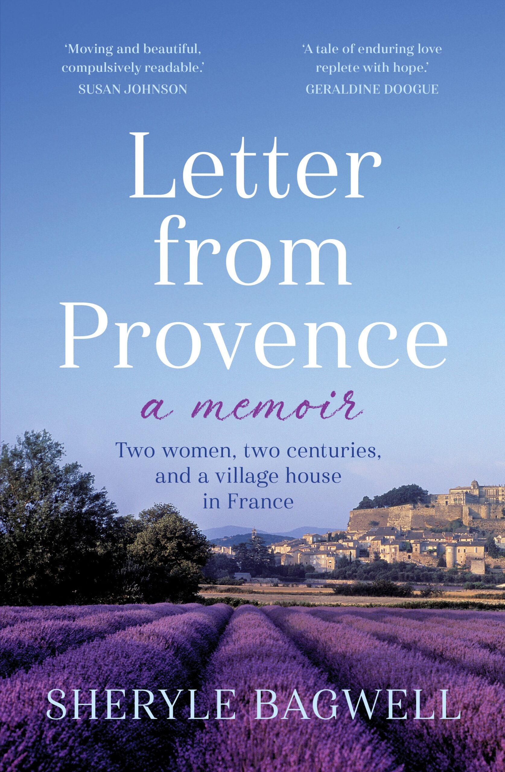 Letter from Provence: Two Women, Two Centuries and a Village House in France