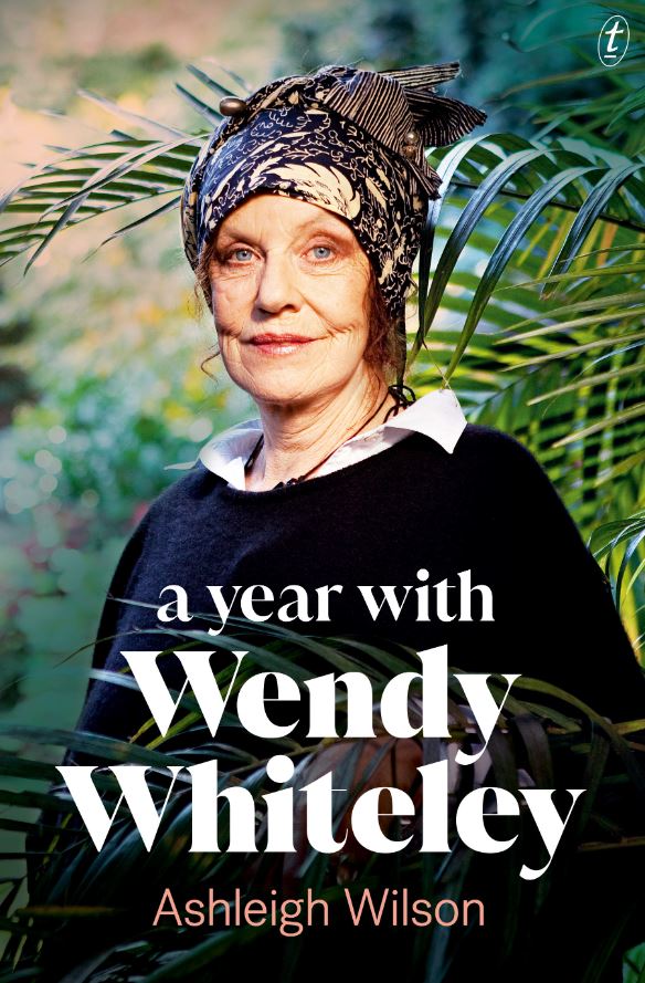 A year with Wendy Whiteley